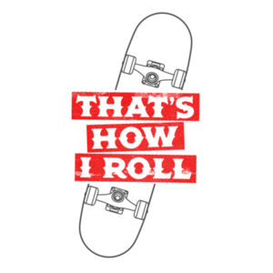 That's How I Roll - Mens Staple T shirt Design