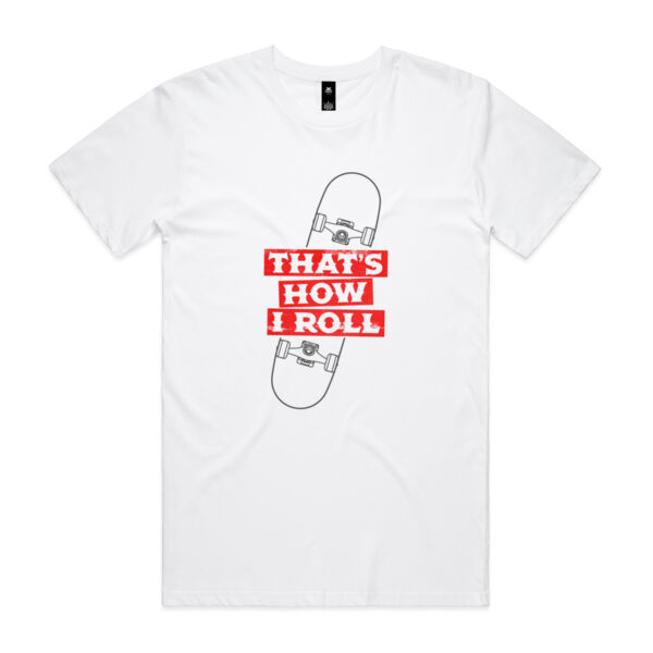That's How I Roll - Mens Staple T shirt Thumbnail